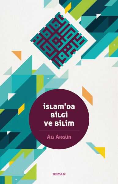 Beyan Yayınları - İslam'da Bilgi ve Bilim