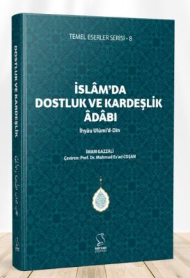 İslam'da Dostluk ve Kardeşlik Adabı - 1