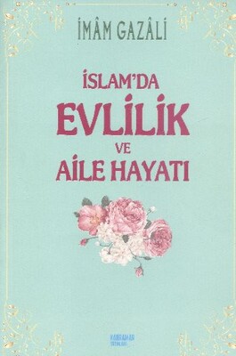 İslamda Evlilik ve Aile Hayatı - Kahraman Yayınları