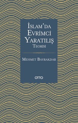 İslamda Evrimci Yaratılış Teorisi - Otto Yayınları