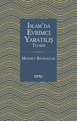 İslamda Evrimci Yaratılış Teorisi - 1