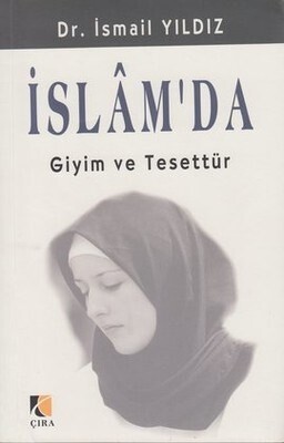 İslam'da Giyim ve Tesettür - Çıra Yayınları