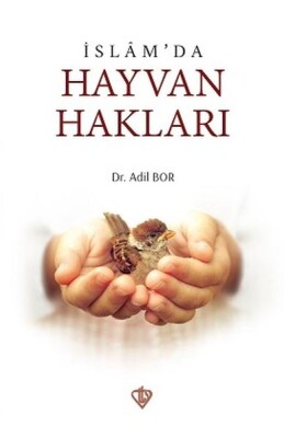 İslamda Hayvan Hakları - Türkiye Diyanet Vakfı Yayınları