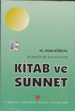 İslam'da İki Ana Kaynak: Kitab ve Sünnet - Türkiye Diyanet Vakfı Yayınları