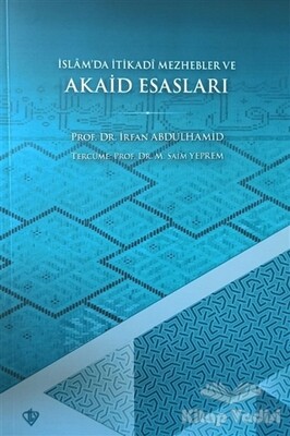 İslamda İtikadi Mezhepler ve Akaid Esasları - Türkiye Diyanet Vakfı Yayınları