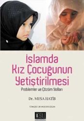 İslamda Kız Çocuğunun Yetiştirilmesi - Özgü Yayınevi