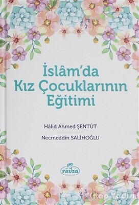 İslam'da Kız Çocuklarının Eğitimi - Ravza Yayınları