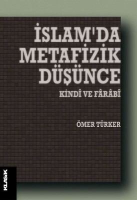 İslam’da Metafizik Düşünce - Klasik Yayınları