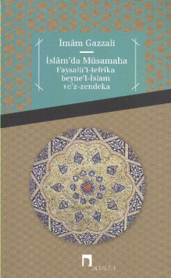 İslam'da Müsamaha Faysalü't-Tefrika Beyne'l-İslam Ve'z-Zendeka - 1
