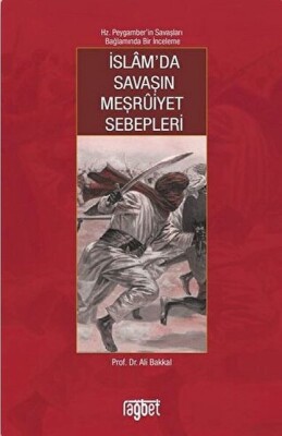 İslam’da Savaşın Meşruiyet Sebepleri - Rağbet Yayınları