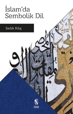 İslam'da Sembolik Dil - İnsan Yayınları