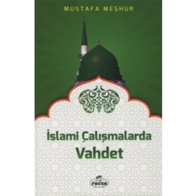 İslami Çalışmalarda Vahdet - Ravza Yayınları