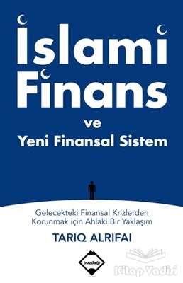 İslami Finans ve Yeni Finansal Sistem - Buzdağı Yayınevi