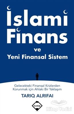 İslami Finans ve Yeni Finansal Sistem - 1