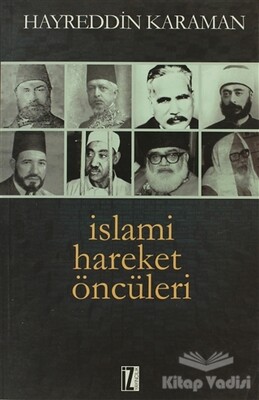 İslami Hareket Öncüleri - 1 - İz Yayıncılık