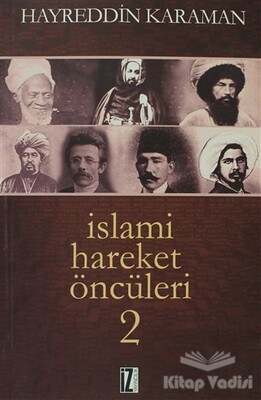 İslami Hareket Öncüleri - 2 - İz Yayıncılık