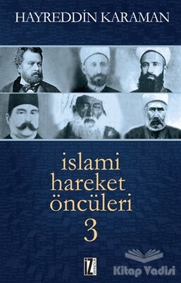 İslami Hareket Öncüleri - 3 - İz Yayıncılık