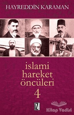 İslami Hareket Öncüleri - 4 - İz Yayıncılık