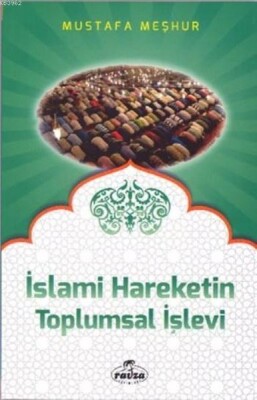 İslami Hareketin Toplumsal İşlevi - Ravza Yayınları