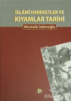 İslami Hareketler ve Kıyamlar Tarihi - Düşün Yayıncılık