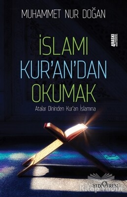İslamı Kur'an'dan Okumak - Yediveren Yayınları