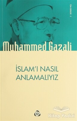 İslam'ı Nasıl Anlamalıyız - Düşün Yayıncılık