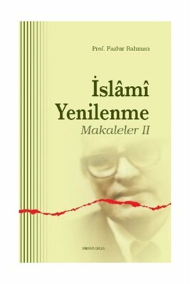 İslami Yenilenme: Makaleler 2 - Ankara Okulu Yayınları
