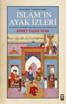 İslam’ın Ayak İzleri - Timaş Tarih