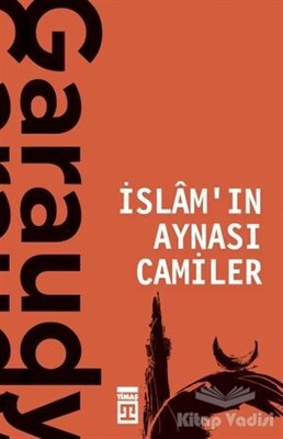 İslam'ın Aynası Camiler - Timaş Yayınları