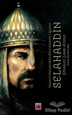 İslam'ın Birleştirici Gücü Kudretli Sultan Selahaddin - Elips Kitap