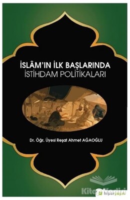 İslam’ın İlk Başlarında İstihdam Politikaları - Hiperlink Yayınları