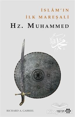 İslam’ın İlk Mareşali Hz. Muhammed - 1