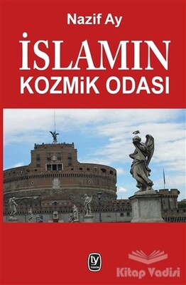 İslamın Kozmik Odası - Tekin Yayınevi