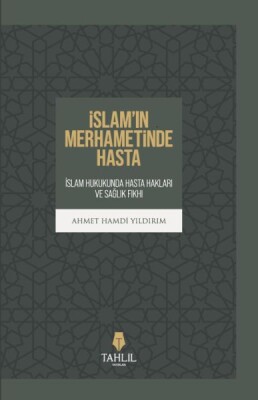 İslam’in Merhametinde Hasta - Tahlil Yayınları