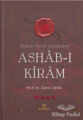 İslam’ın Örnek Şahsiyetleri Ashab-ı Kiram - Ensar Neşriyat