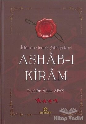 İslam’ın Örnek Şahsiyetleri Ashab-ı Kiram - 1
