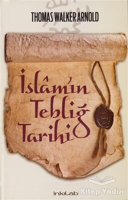 İslam’ın Tebliğ Tarihi - İnkılab Yayınları