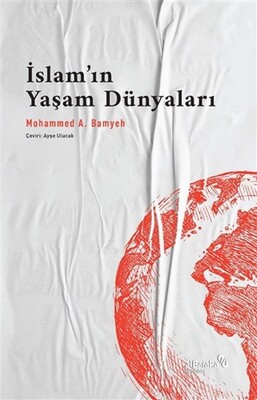 İslam’ın Yaşam Dünyaları - Albaraka Yayınları
