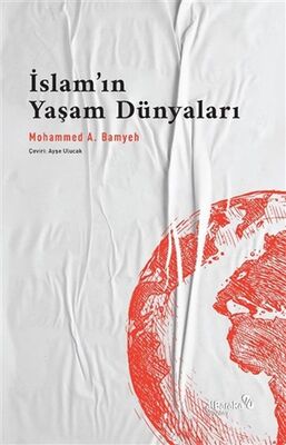 İslam’ın Yaşam Dünyaları - 1