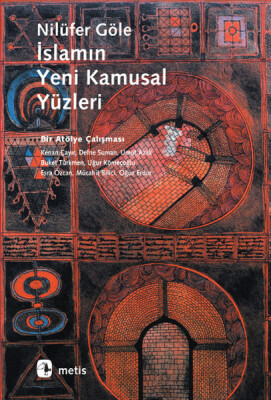 İslamın Yeni Kamusal Yüzleri - Metis Yayınları