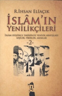 İslam'ın Yenilikçileri 2 İslam Düşünce Tarihinde Yenilik Arayışları Kişiler, Fikirler, Akımlar - İnşa Yayınları