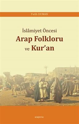 İslamiyet Öncesi Arap Folkloru ve Kur'an - 1