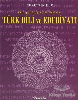 İslamlıktan Önce Türk Dili ve Edebiyatı - İnkılap Kitabevi