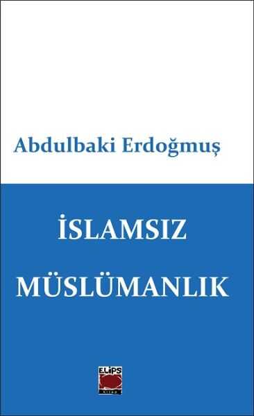 Elips Kitap - İslamsız Müslümanlık