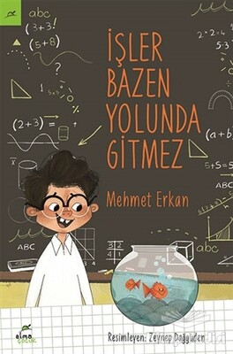 İşler Bazen Yolunda Gitmez - Elma Yayınevi