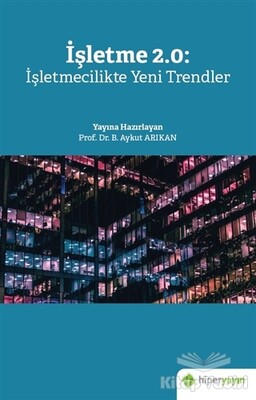 İşletme 2.0: İşletmecilikte Yeni Trendler - Hiperlink Yayınları