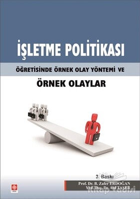 İşletme Politikası Öğretisinde Örnek Olay Yöntemi ve Örnek Olaylar - Ekin Yayınevi