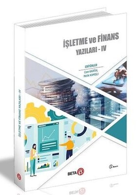 İşletme ve Finans Yazıları 4 - Beta Yayınevi