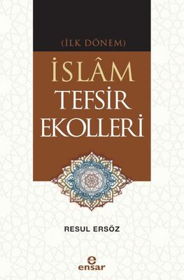 İslâm Tefsir Ekolleri (İlk Dönem) - 1