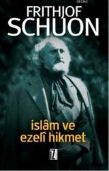 İslam ve Ezeli Hikmet - İz Yayıncılık